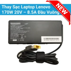 Thay Sạc Laptop Lenovo 20V – 6.75A 135W Đầu Vuông