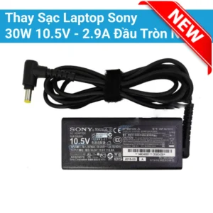 Thay Sạc Laptop Sony 30W 10.5V - 2.9A Đầu Tròn Nhỏ