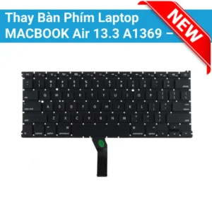 Thay Bàn Phím Laptop Macbook Air 13.3 A1369 – Uk