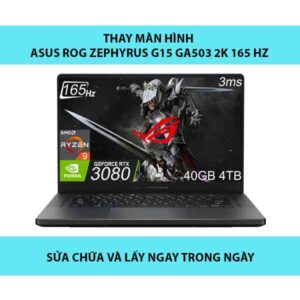 Thay màn hình Asus ROG Zephyrus G15 GA503