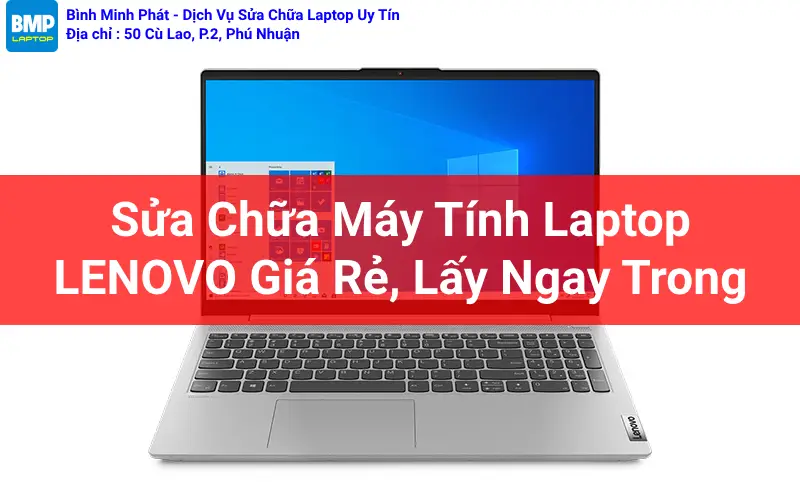 Sửa Chữa Máy Tính Laptop LENOVO Giá Rẻ, Lấy Ngay